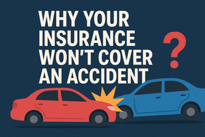Why Your Insurance Won’t Cover an Accident: 20 Key Reasons